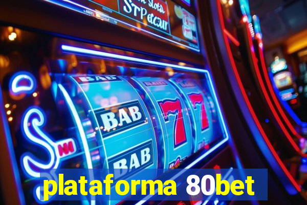 plataforma 80bet